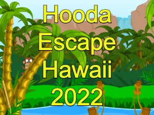 Hooda Escape Hawaii 2022
