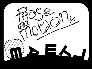 Prose and Motion